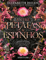 Entre Pétalas e Espinhos - Elizabeth Helen.epub